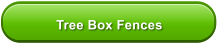 Tree Box Fences