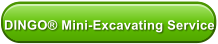 DINGO� Mini-Excavating Service